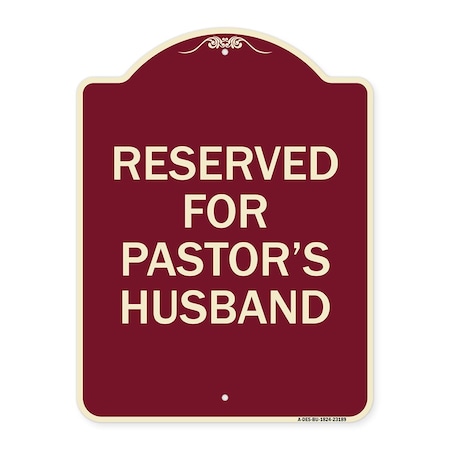 Signmission Reserved for Pastors Husband Heavy-Gauge Aluminum Architectural Sign, 24" x 18", BU-1824-23189 A-DES-BU-1824-23189